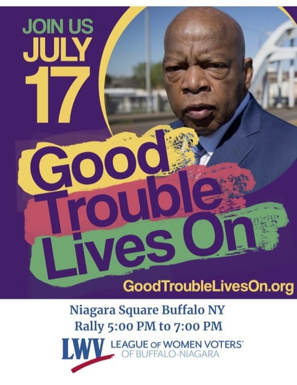 Poster for a rally on July 17 in Niagara Square, Buffalo, NY, featuring John Lewis and the phrases "Good Trouble Lives On" and "GoodTroubleLivesOn.org.