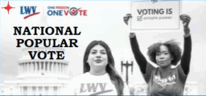 Two women stand in front of the U.S. Capitol; one wears an LWV shirt, the other holds a sign reading "Voting is people power." Text: "NATIONAL POPULAR VOTE.